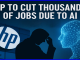 HP to cut thousands of jobs due to AI