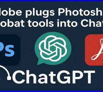 Adobe plugs Photoshop, Acrobat tools into ChatGPT