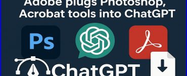Adobe plugs Photoshop, Acrobat tools into ChatGPT